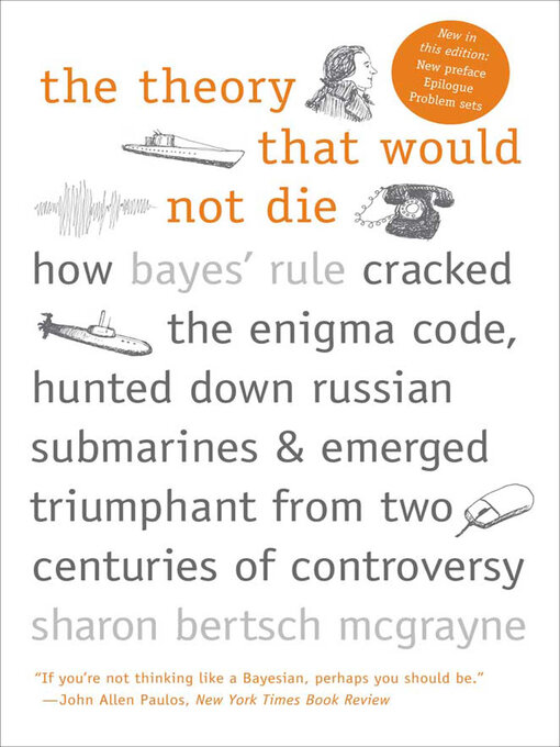 Title details for The Theory That Would Not Die by Sharon Bertsch McGrayne - Available